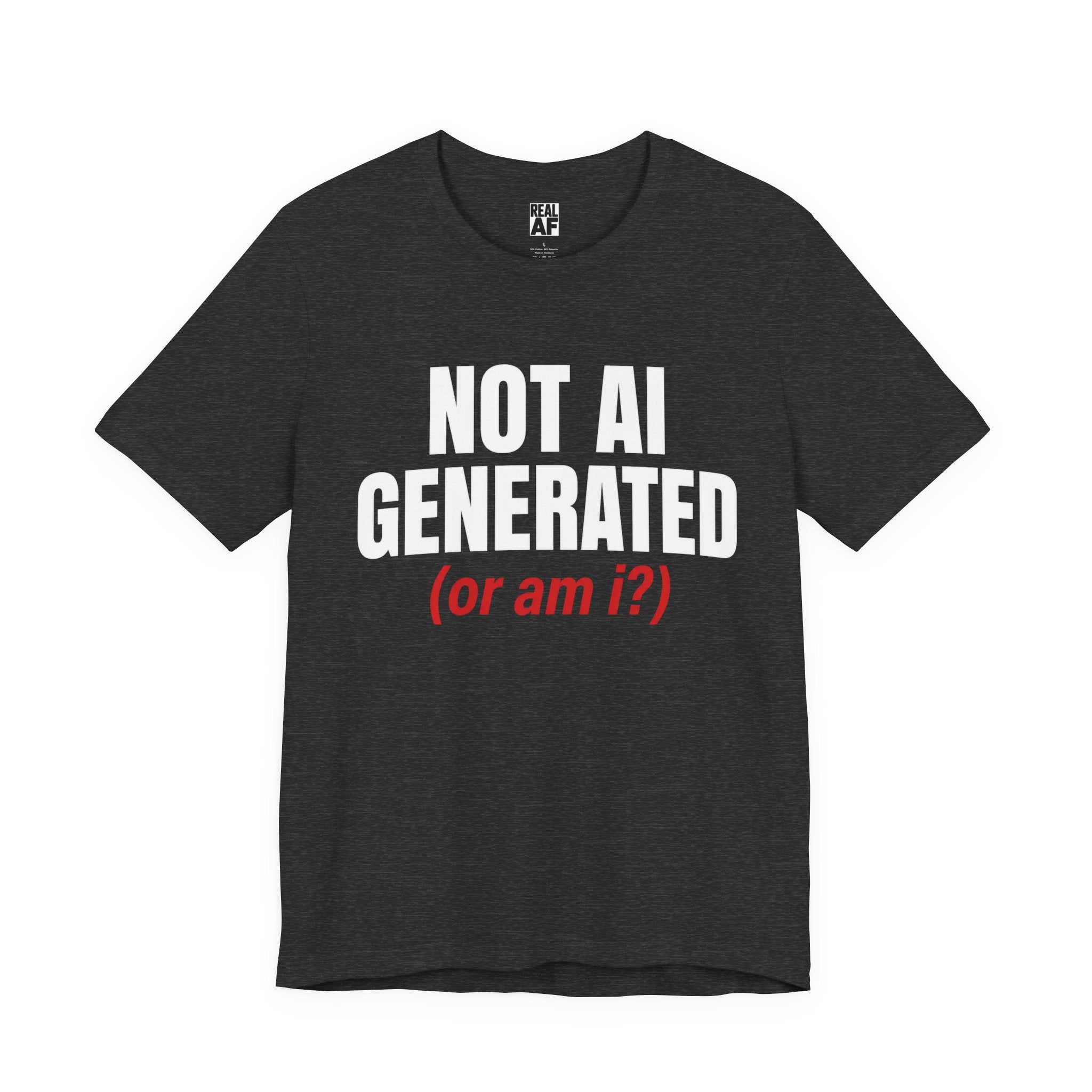 Not AI Generated T‑Shirt