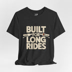 Built for Long Rides Motorcycle Tee