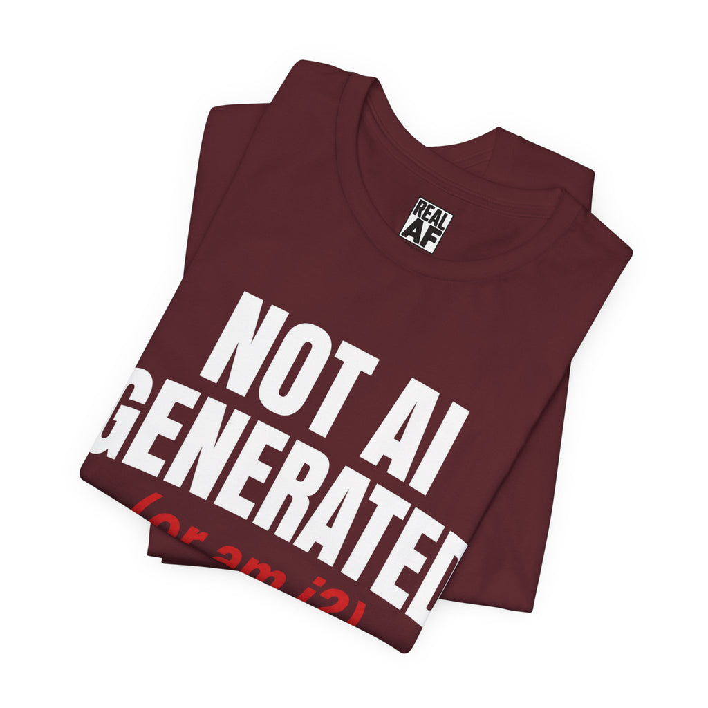 Not AI Generated T‑Shirt