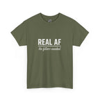 Real AF Unisex No Filters Needed Heavy Cotton Tee