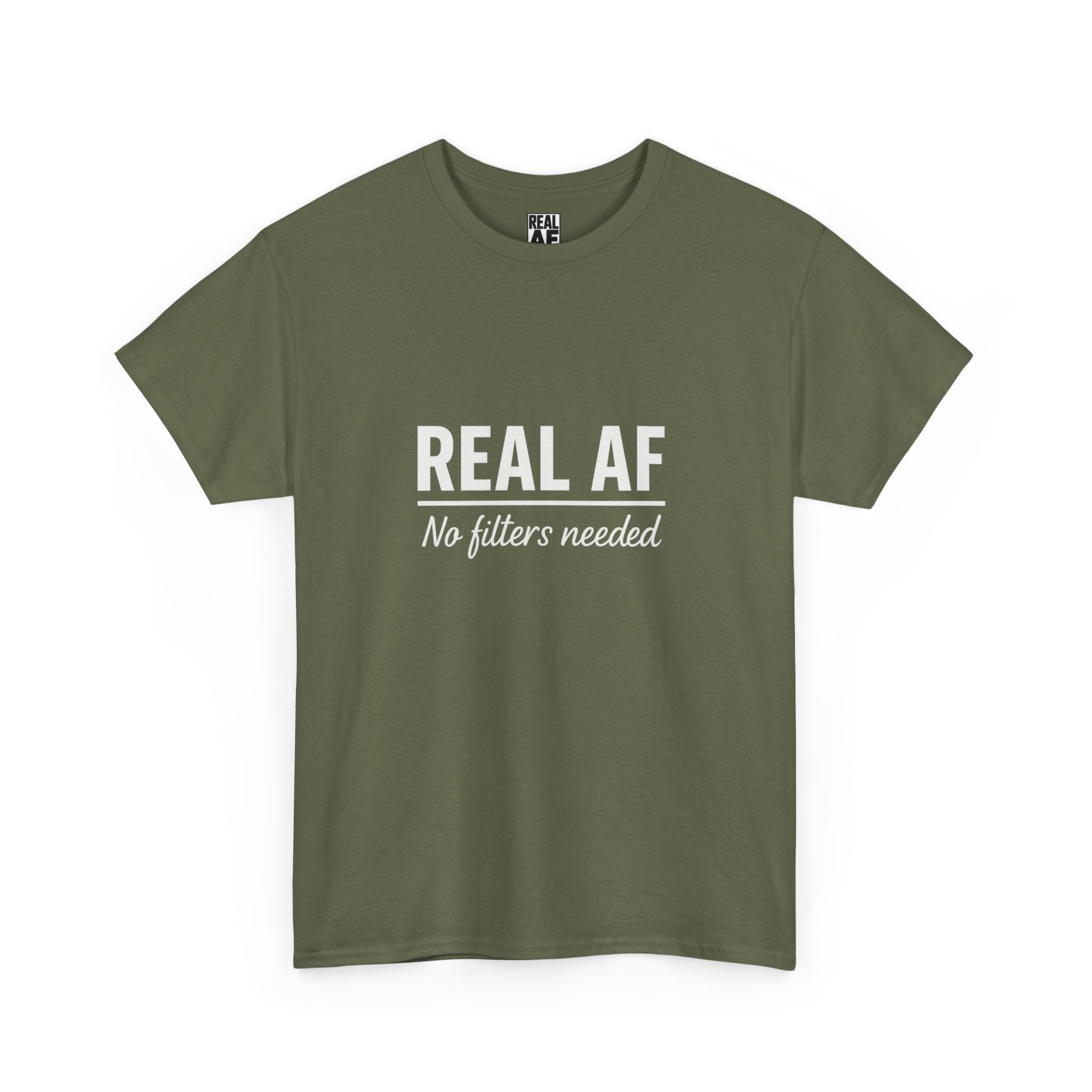 Real AF Unisex No Filters Needed Heavy Cotton Tee