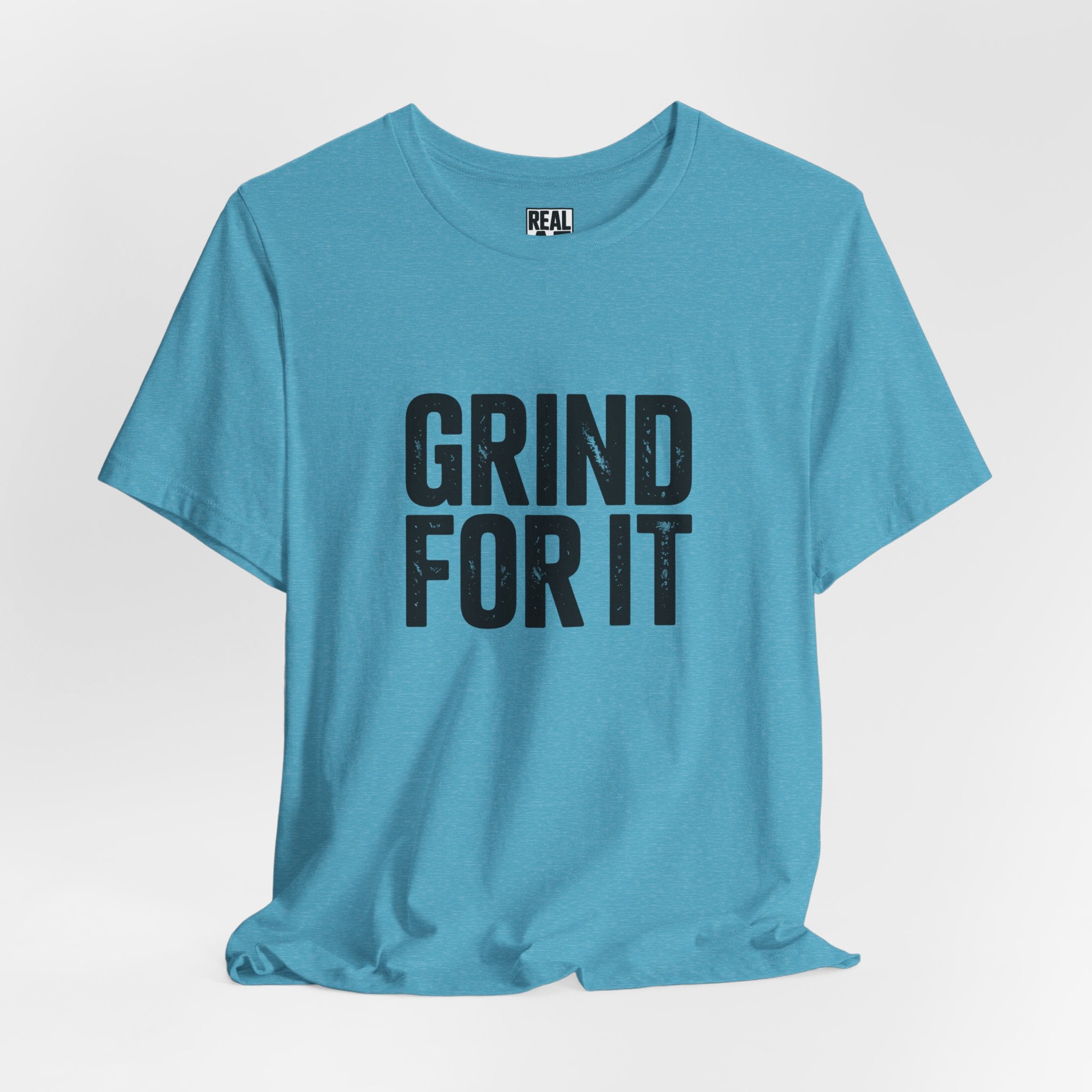 Grind For It T-Shirt