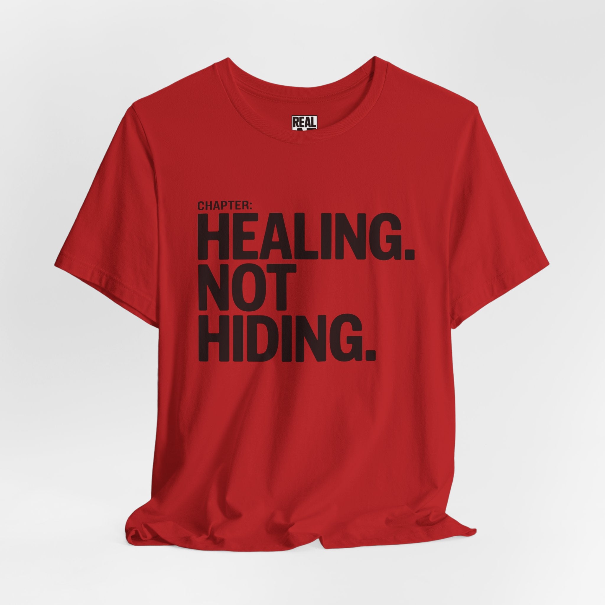 Healing Not Hiding Tee — Mental Health Awareness Statement Shirt
