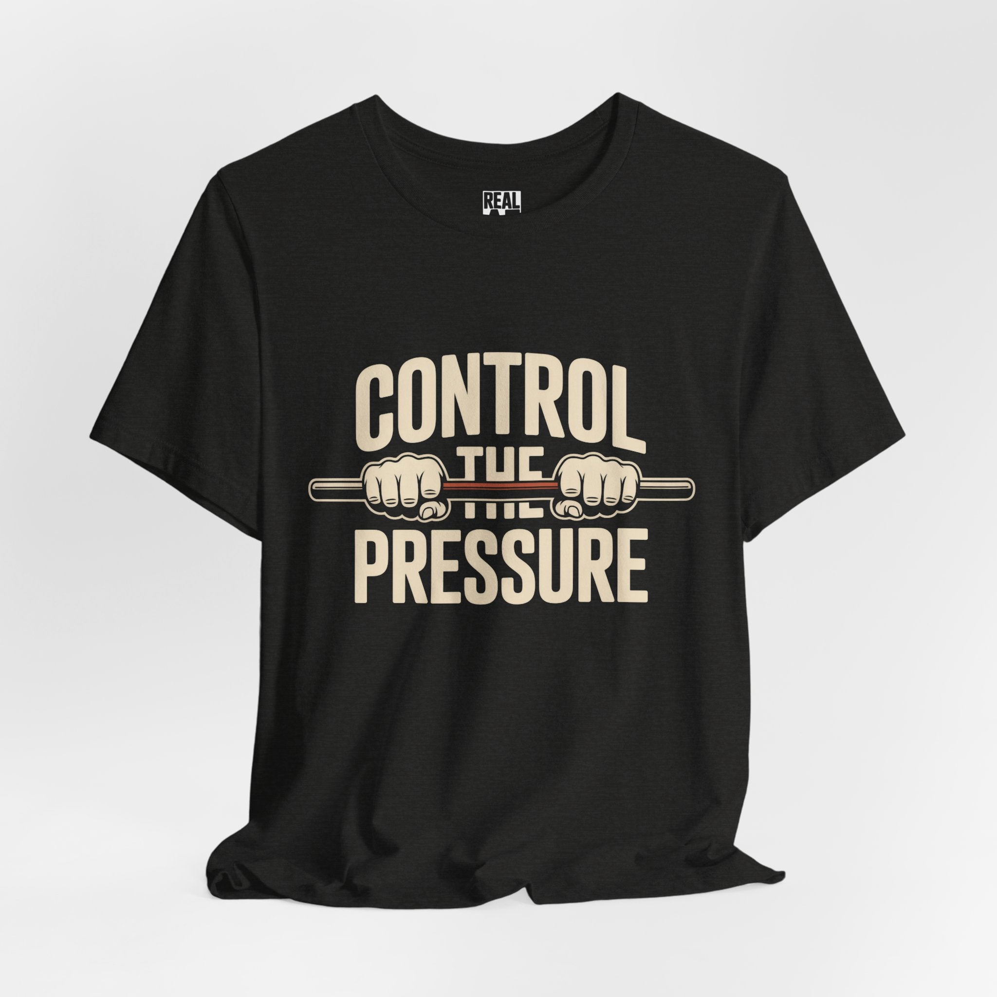 Control the Pressure — Fitness Workout T-Shirt
