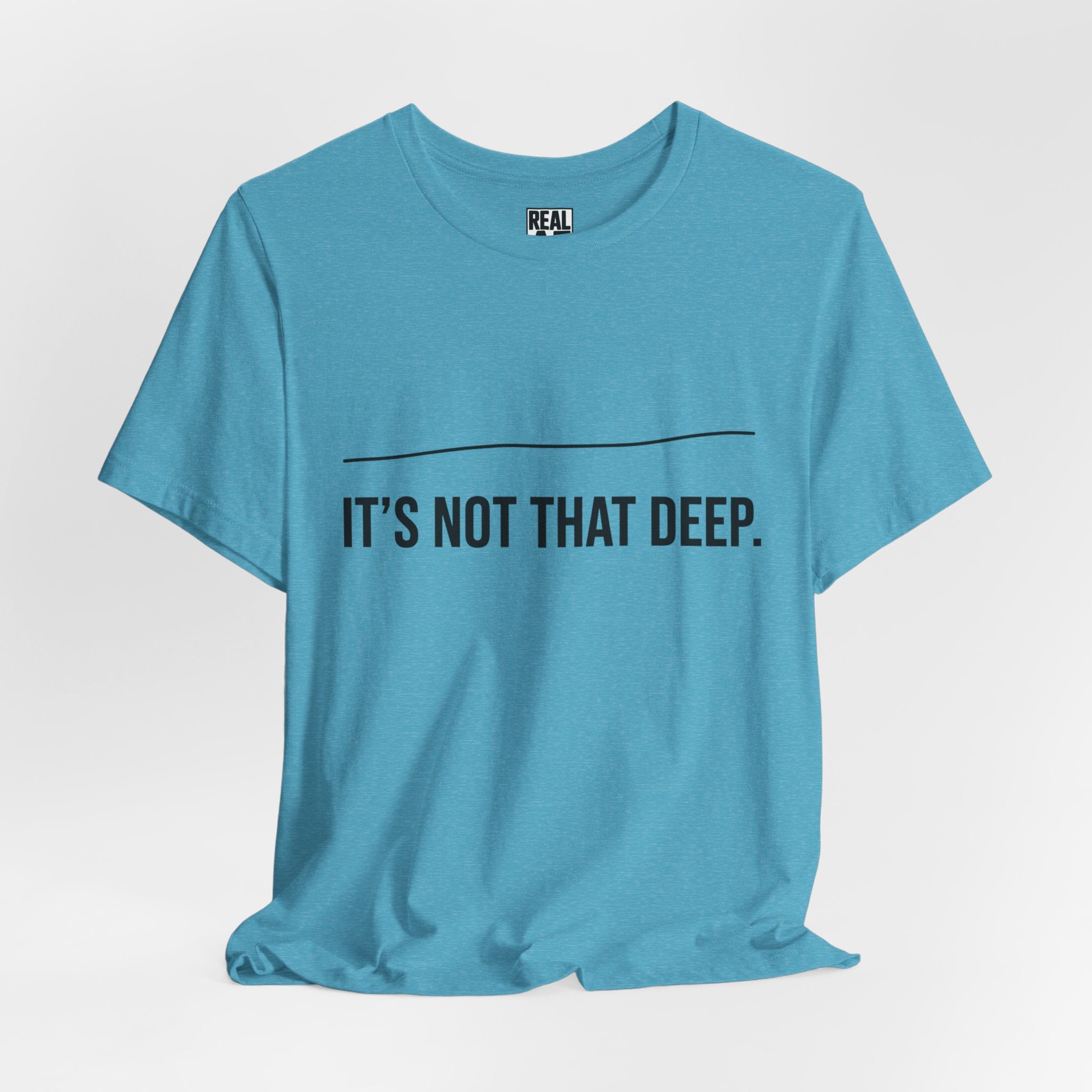 It's Not That Deep Tee