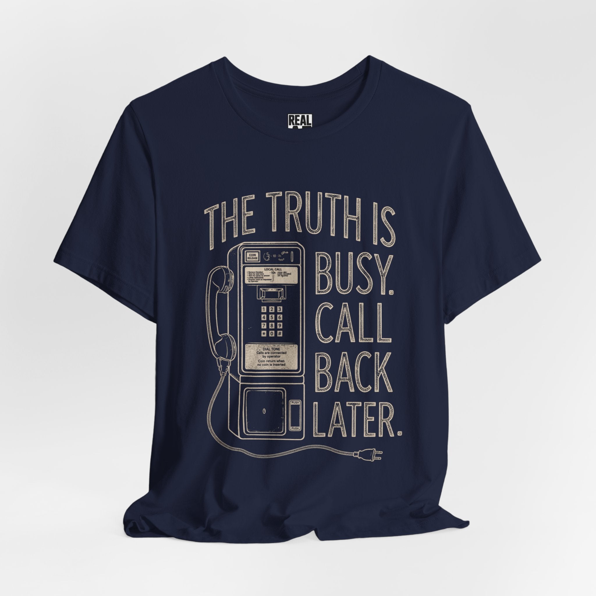 "The Truth Is Busy, Call Back Later" Vintage Payphone Tee
