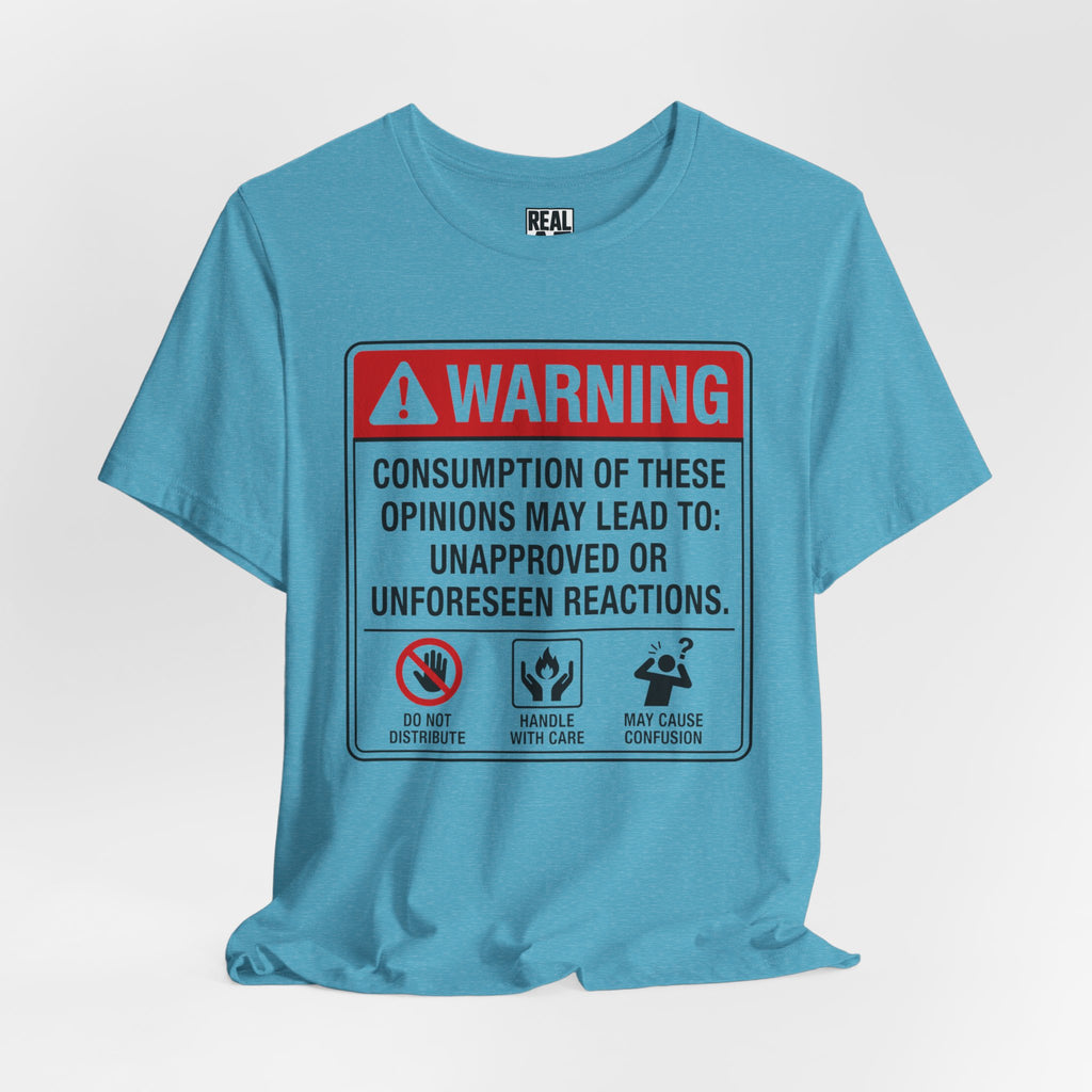 Opinions Warning Label T-Shirt