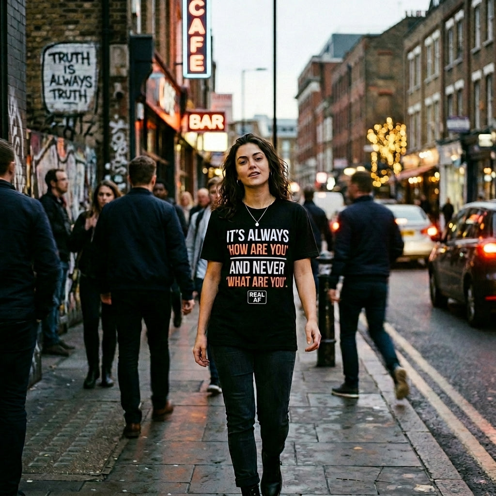 "It's Always 'How Are You' and Never 'What Are You'" Graphic Tee