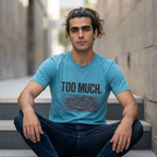 TOO MUCH – Graphic T‑Shirt