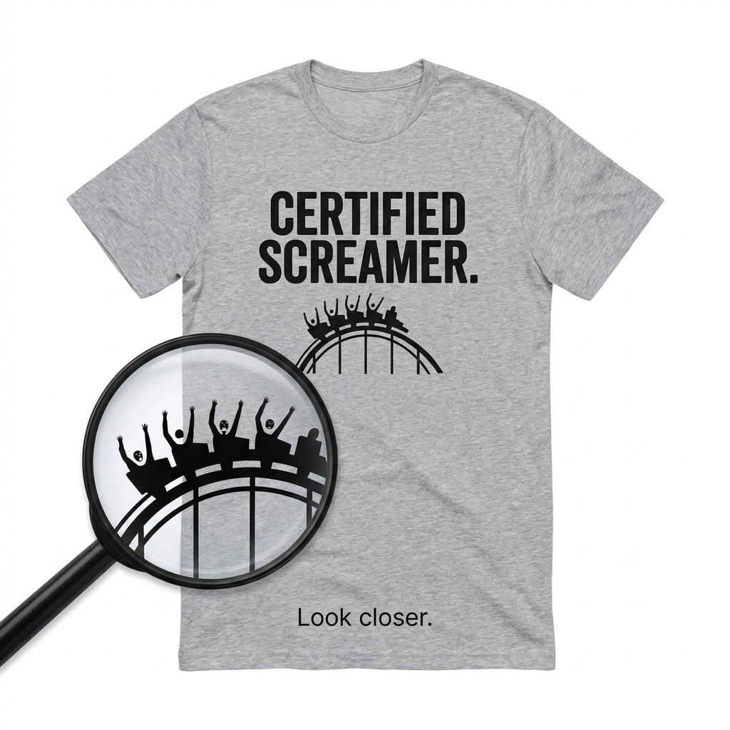 Certified Screamer T-Shirt — For People Who Feel the Drop