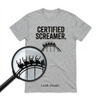Certified Screamer T-Shirt — For People Who Feel the Drop