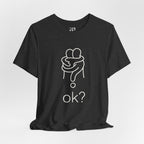 Ok? Tee