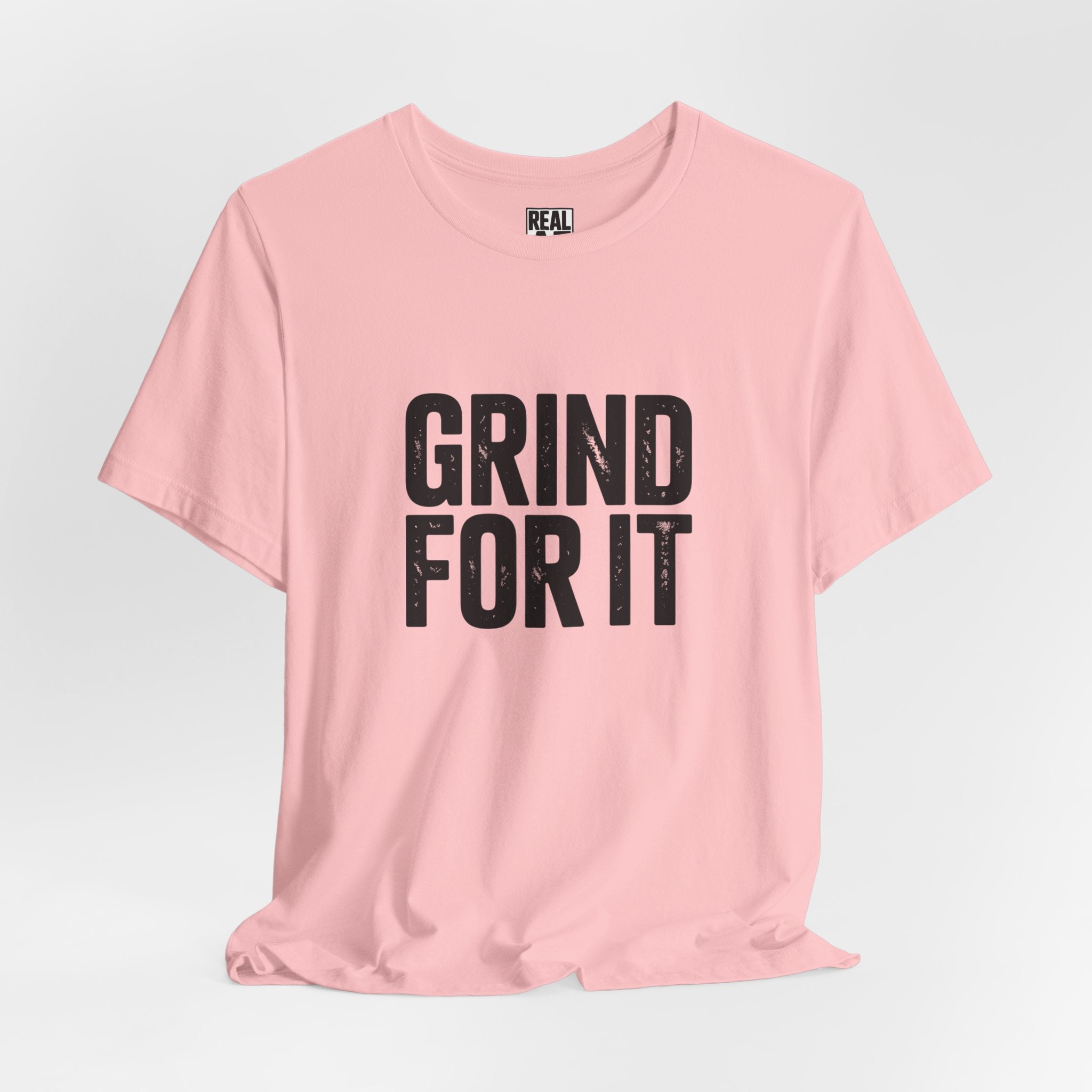 Grind For It T-Shirt