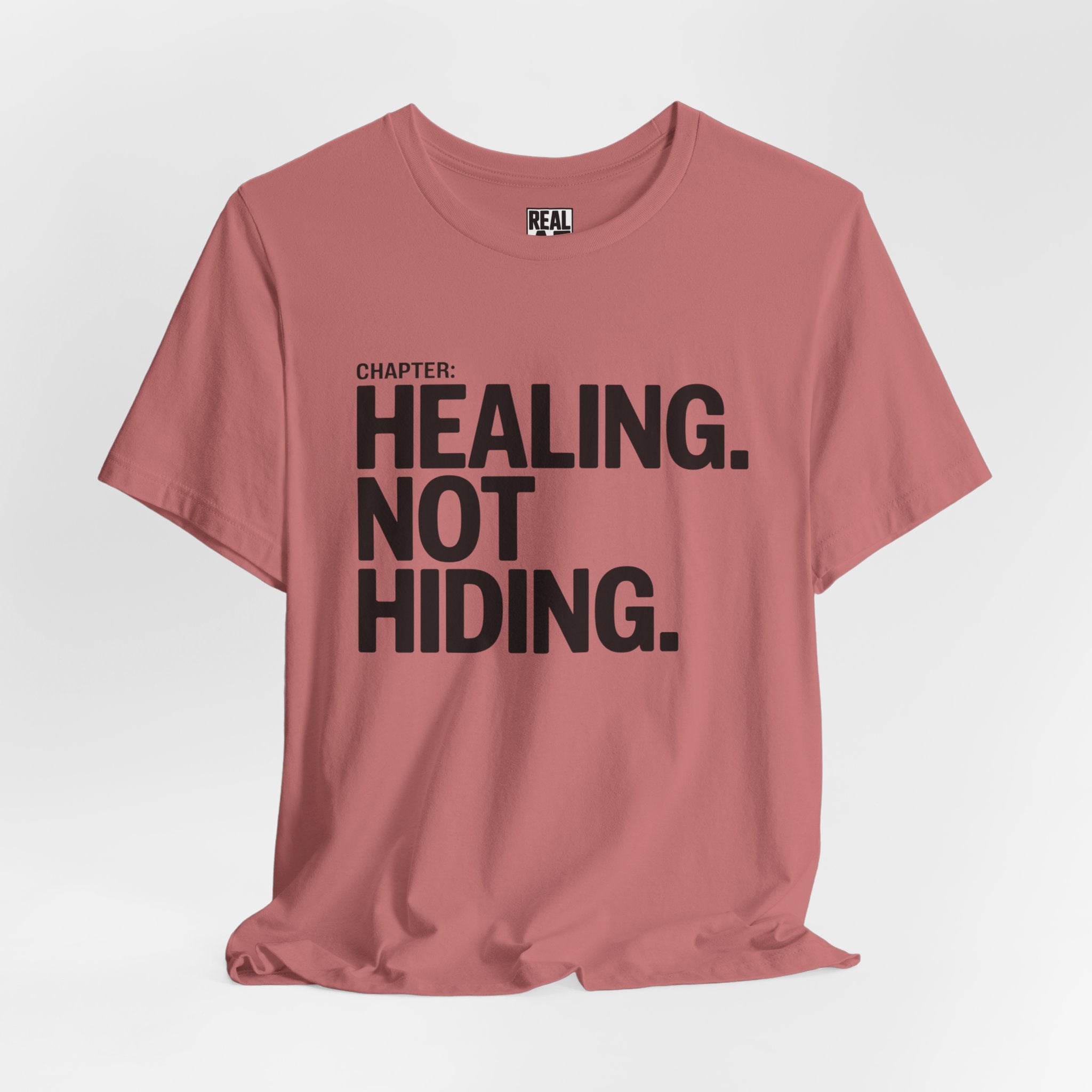 Healing Not Hiding Tee — Mental Health Awareness Statement Shirt