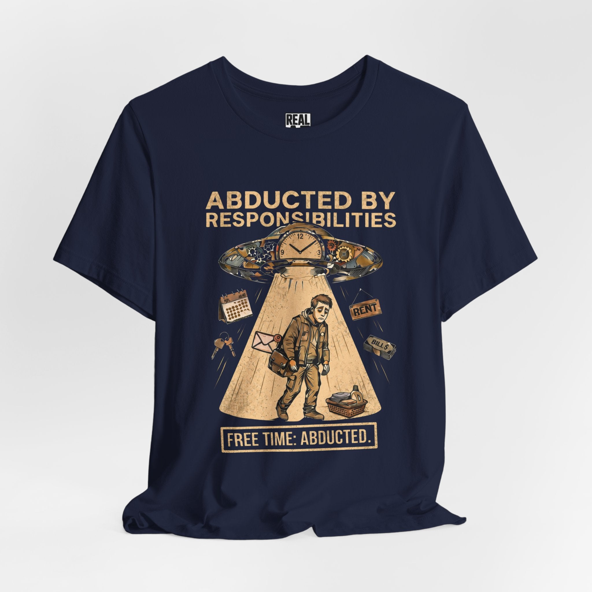Abducted by Responsibilities T‑Shirt