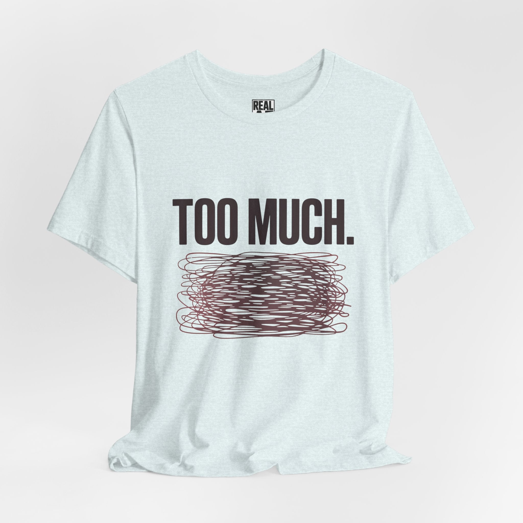 TOO MUCH – Graphic T‑Shirt