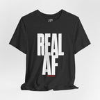 Real AF Statement Tee