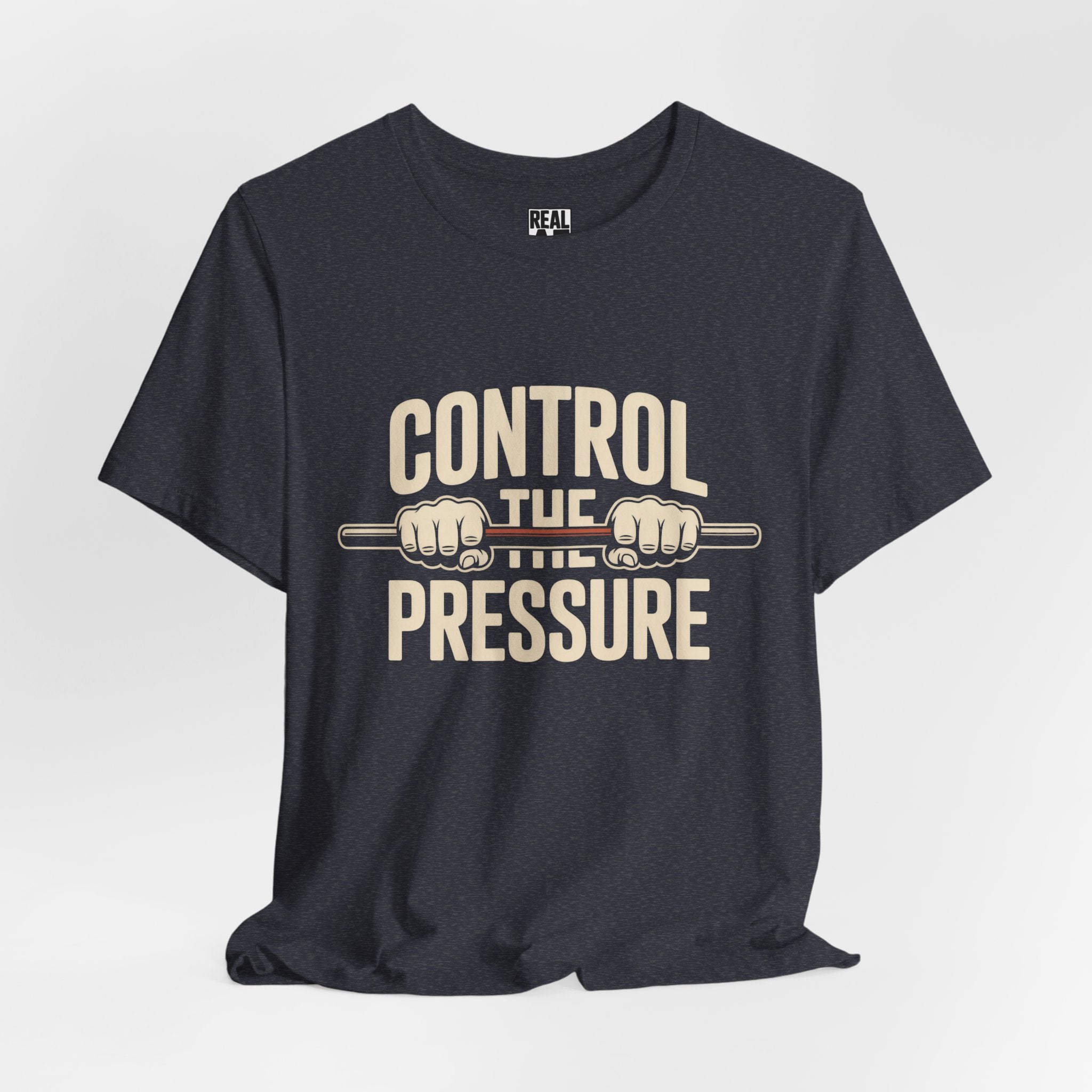 Control the Pressure — Fitness Workout T-Shirt