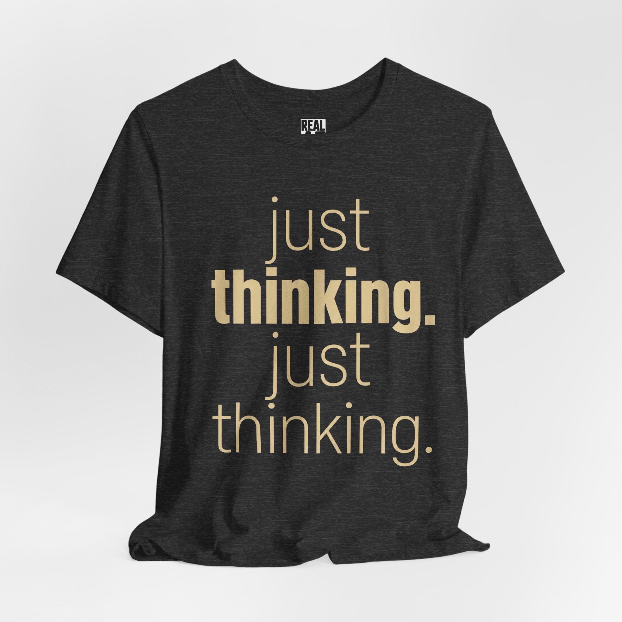 Just Thinking Tee