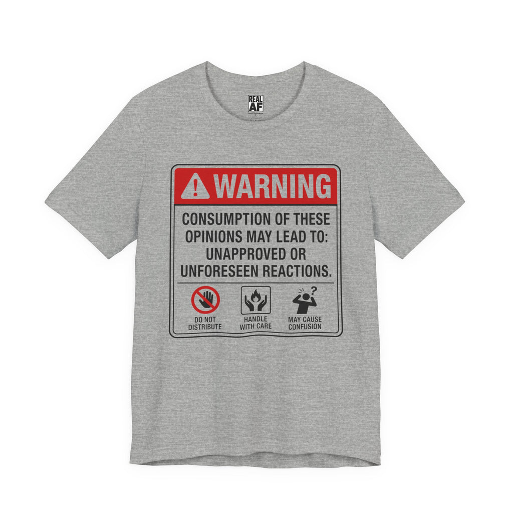 Opinions Warning Label T-Shirt