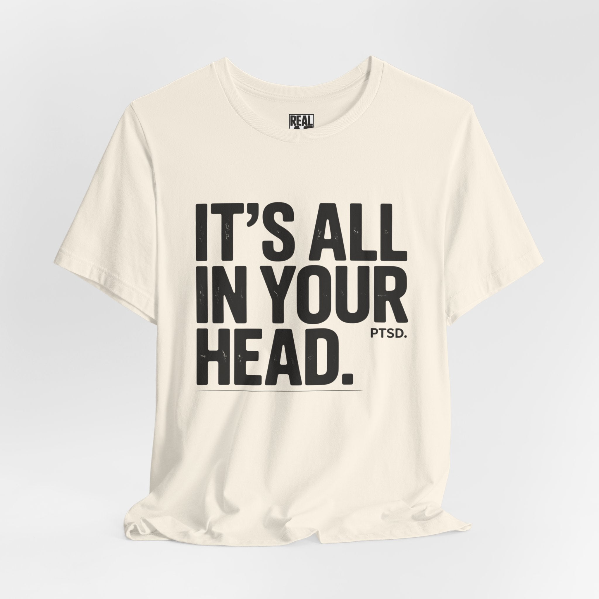 "It’s All In Your Head" Graphic Tee – PTSD Awareness