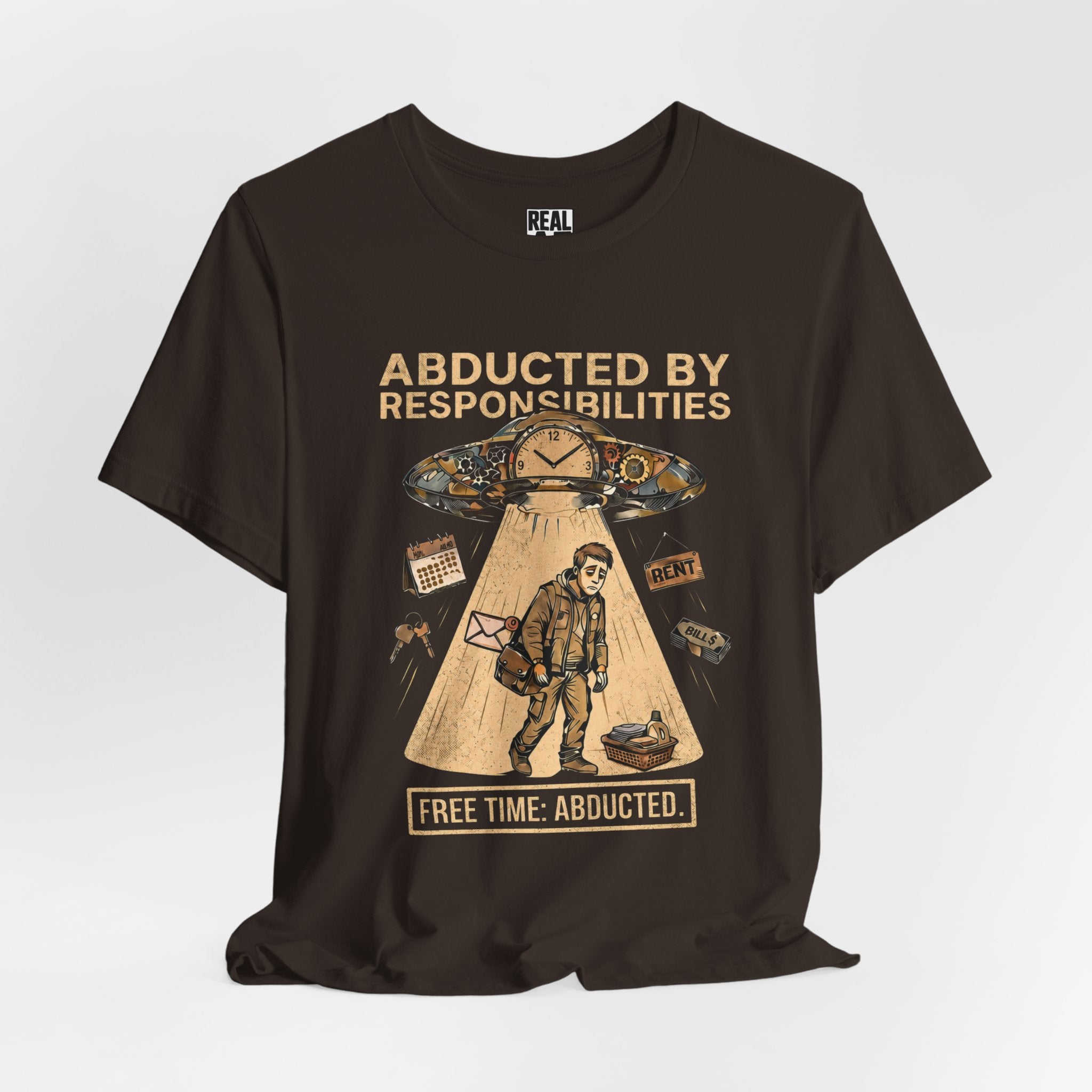 Abducted by Responsibilities T‑Shirt