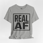 Real AF The Standard Tee