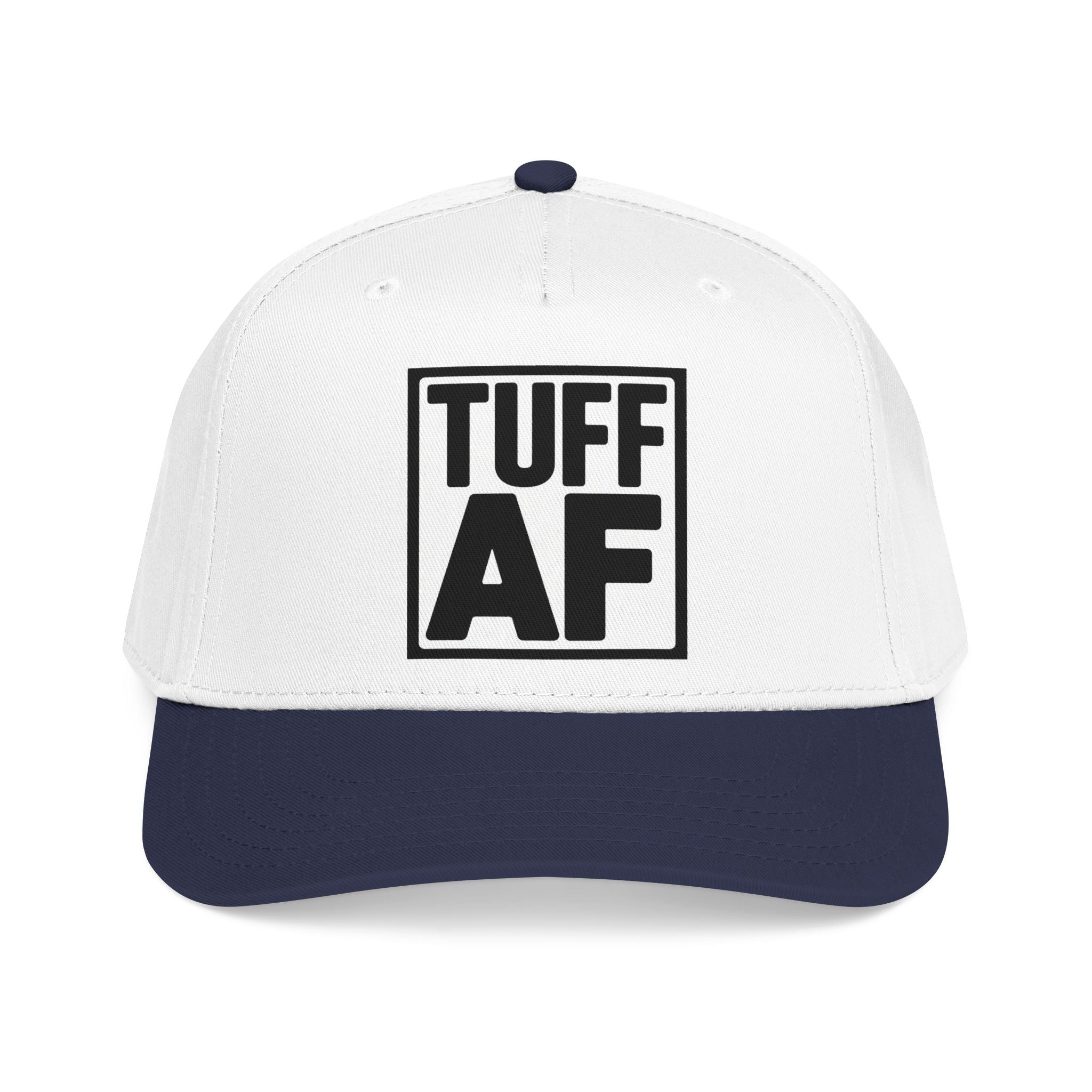 TUFF AF Mid Profile Baseball Cap