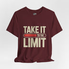 Take It to the Limit T-Shirt — Motivational Retro Graphic Tee