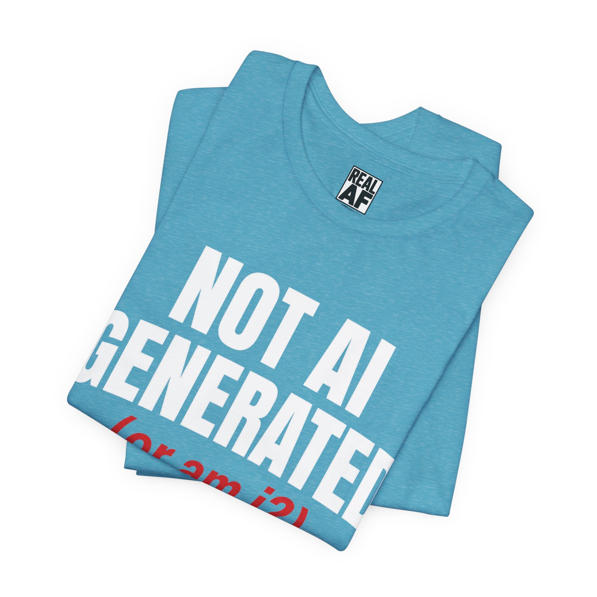 Not AI Generated T‑Shirt