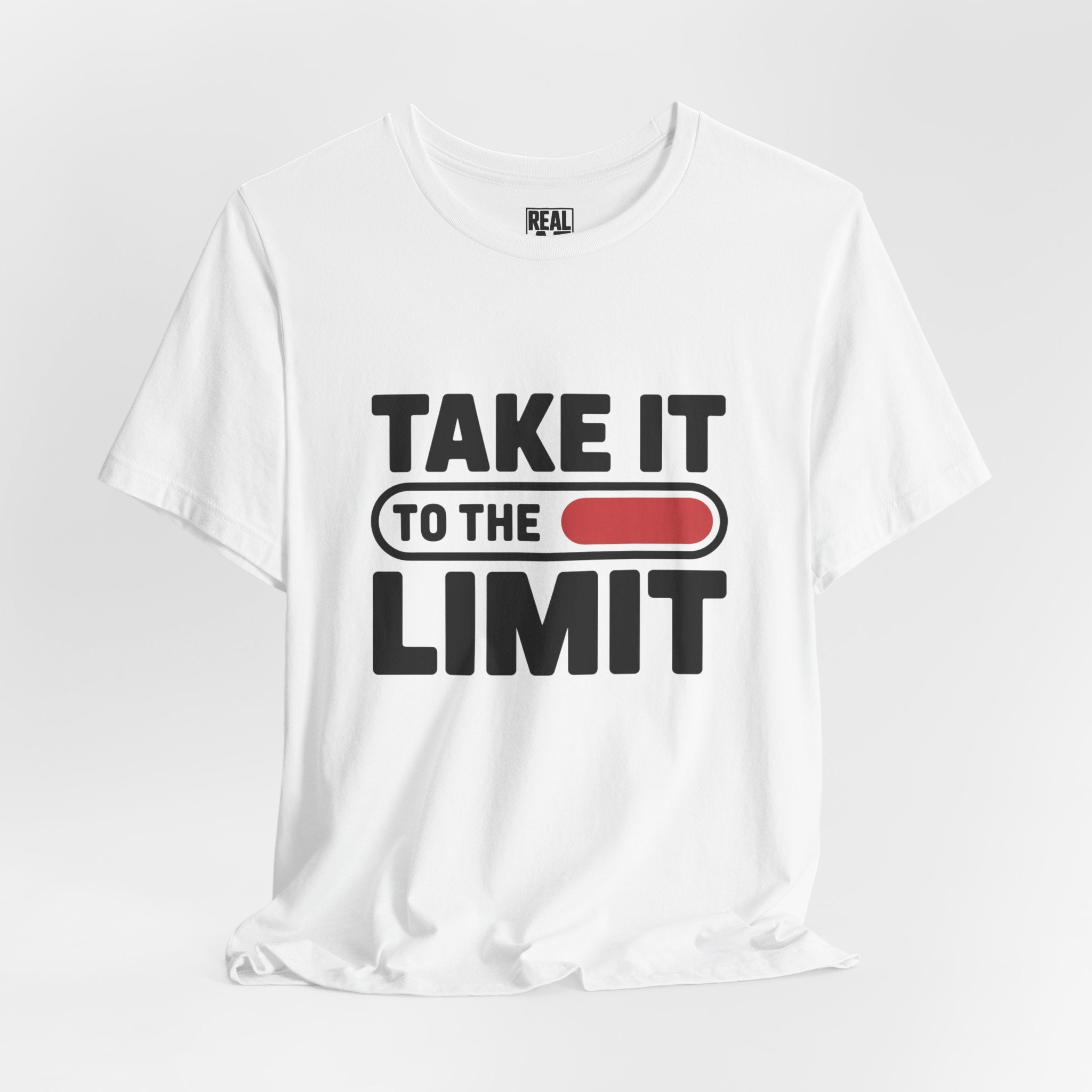 Take It to the Limit T-Shirt — Motivational Graphic Tee