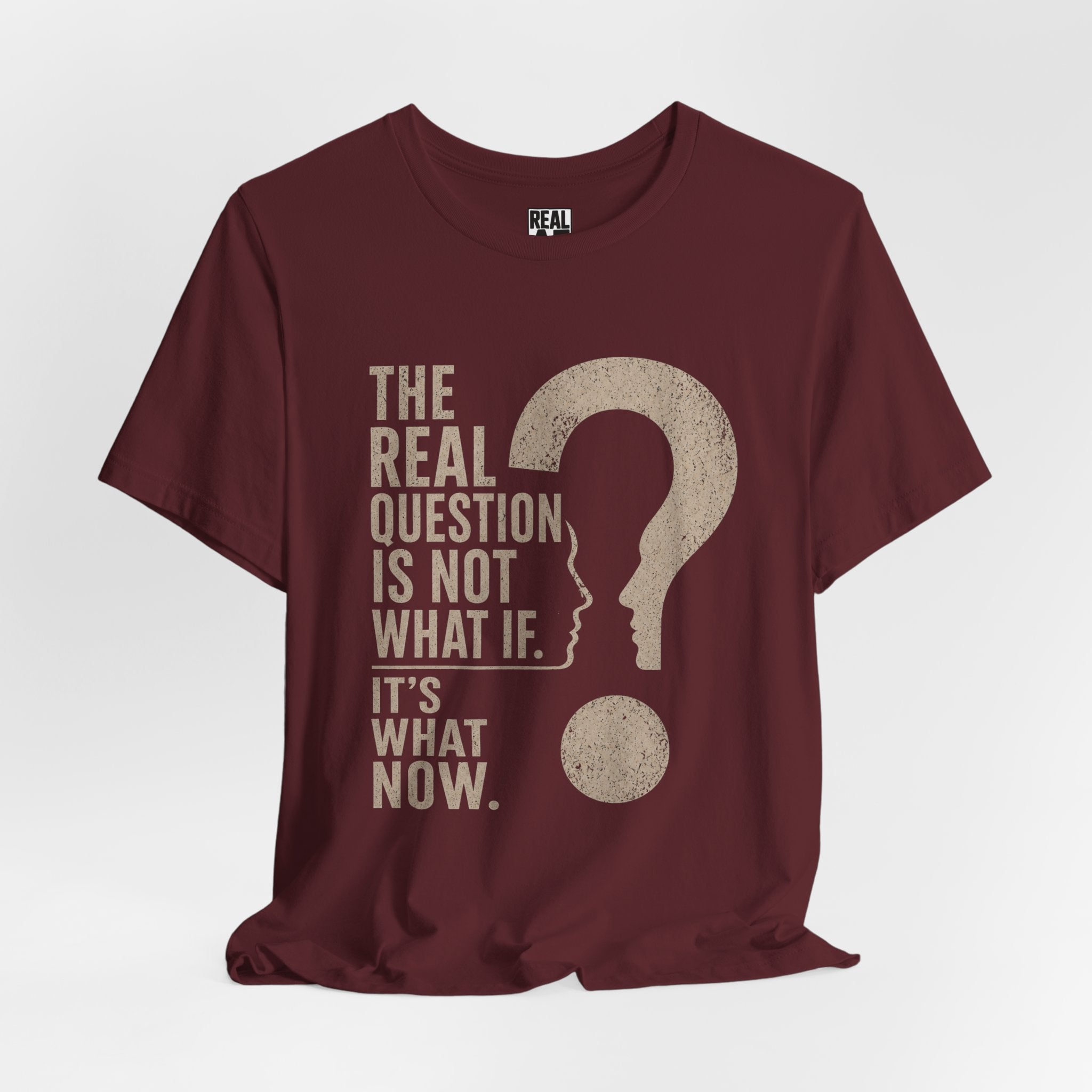 Not What If. It's What Now Graphic Tee
