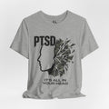 PTSD Awareness Tee - "It's All In Your Head" Mental Health Support T-Shirt