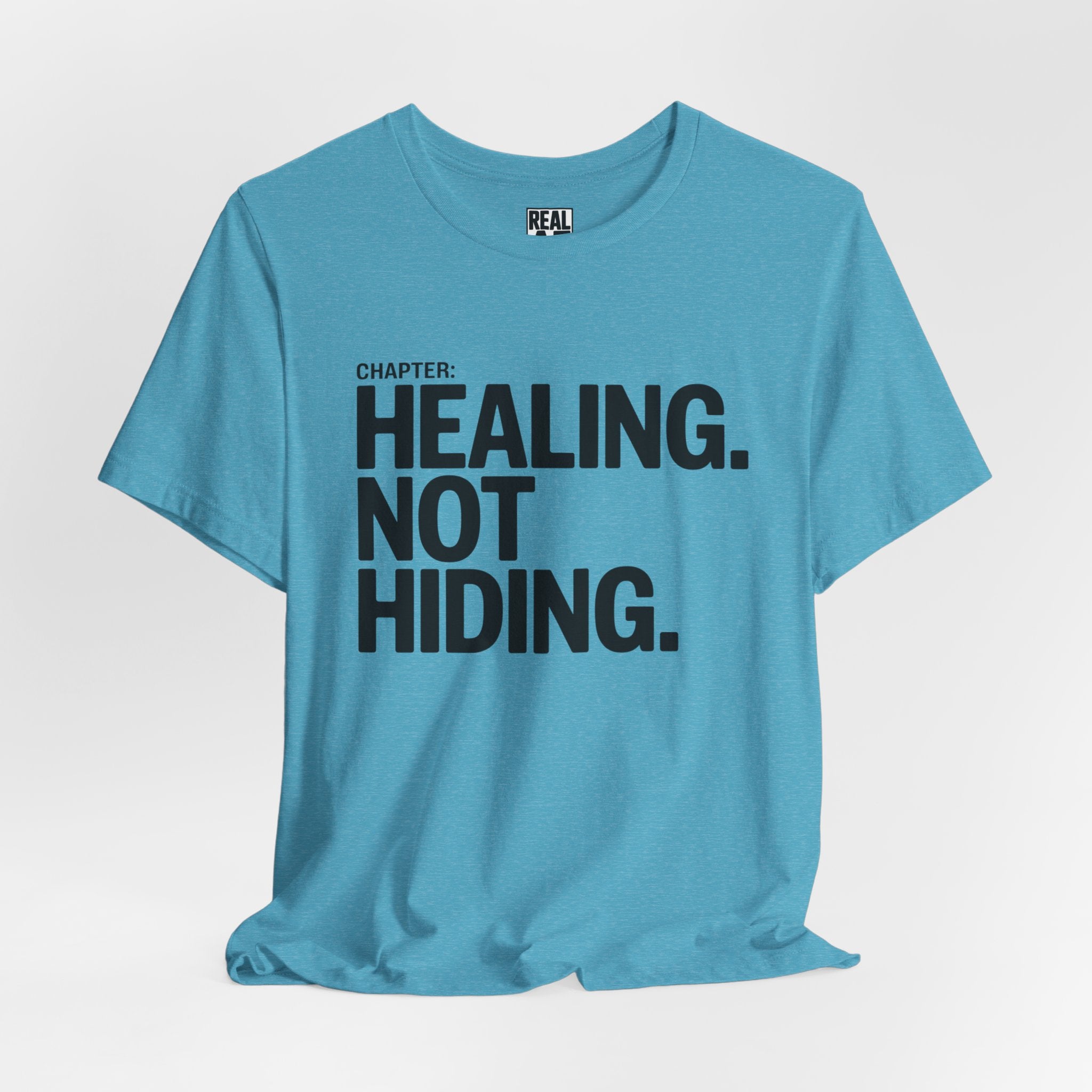 Healing Not Hiding Tee — Mental Health Awareness Statement Shirt