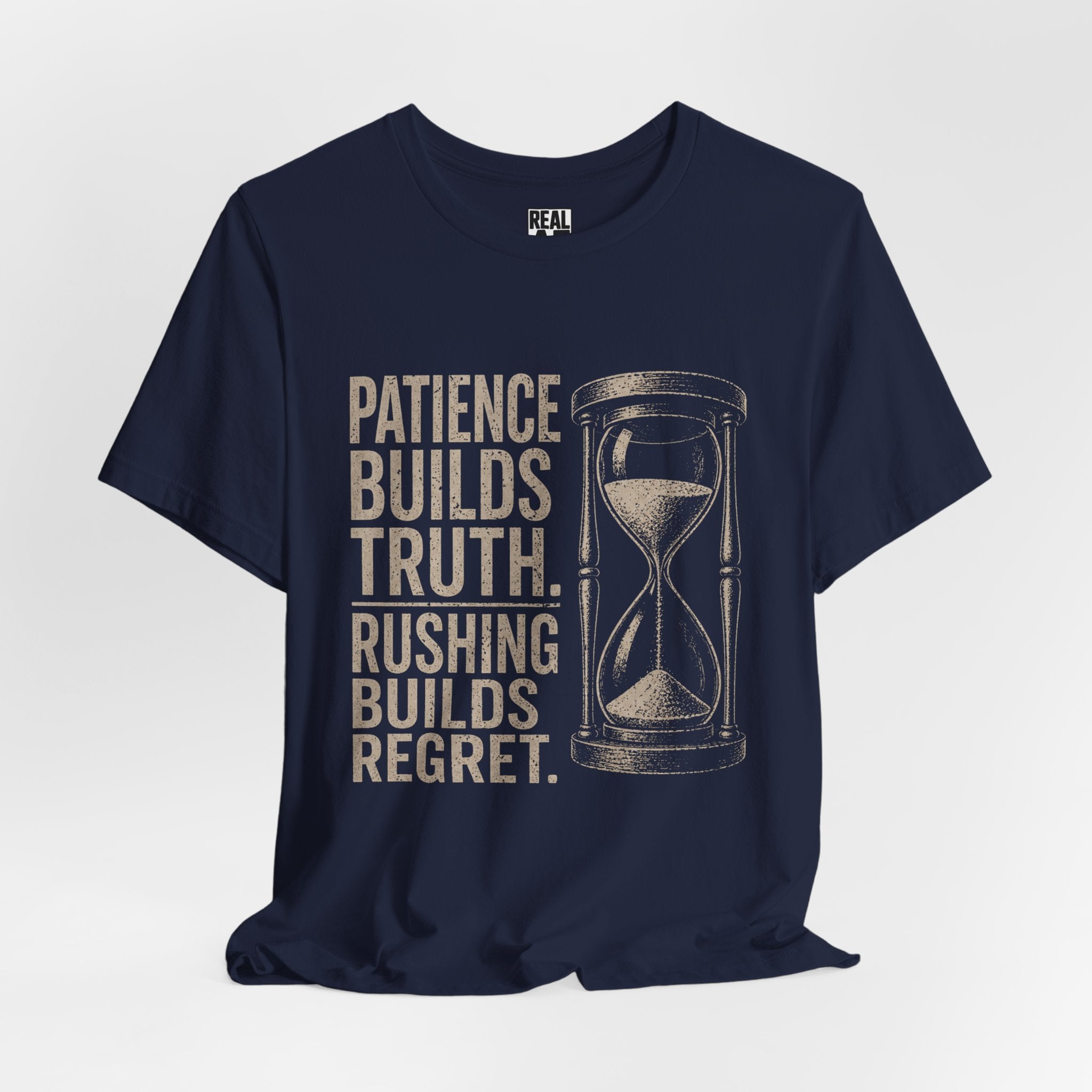 Patience Builds Truth T-Shirt