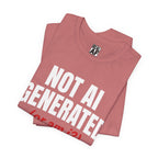Not AI Generated T‑Shirt