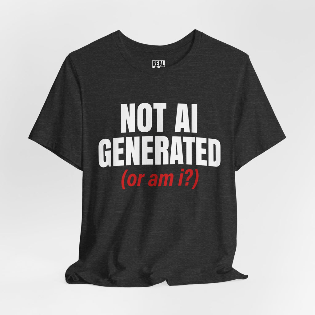 Not AI Generated T‑Shirt