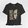 Not The Same Mask Tee