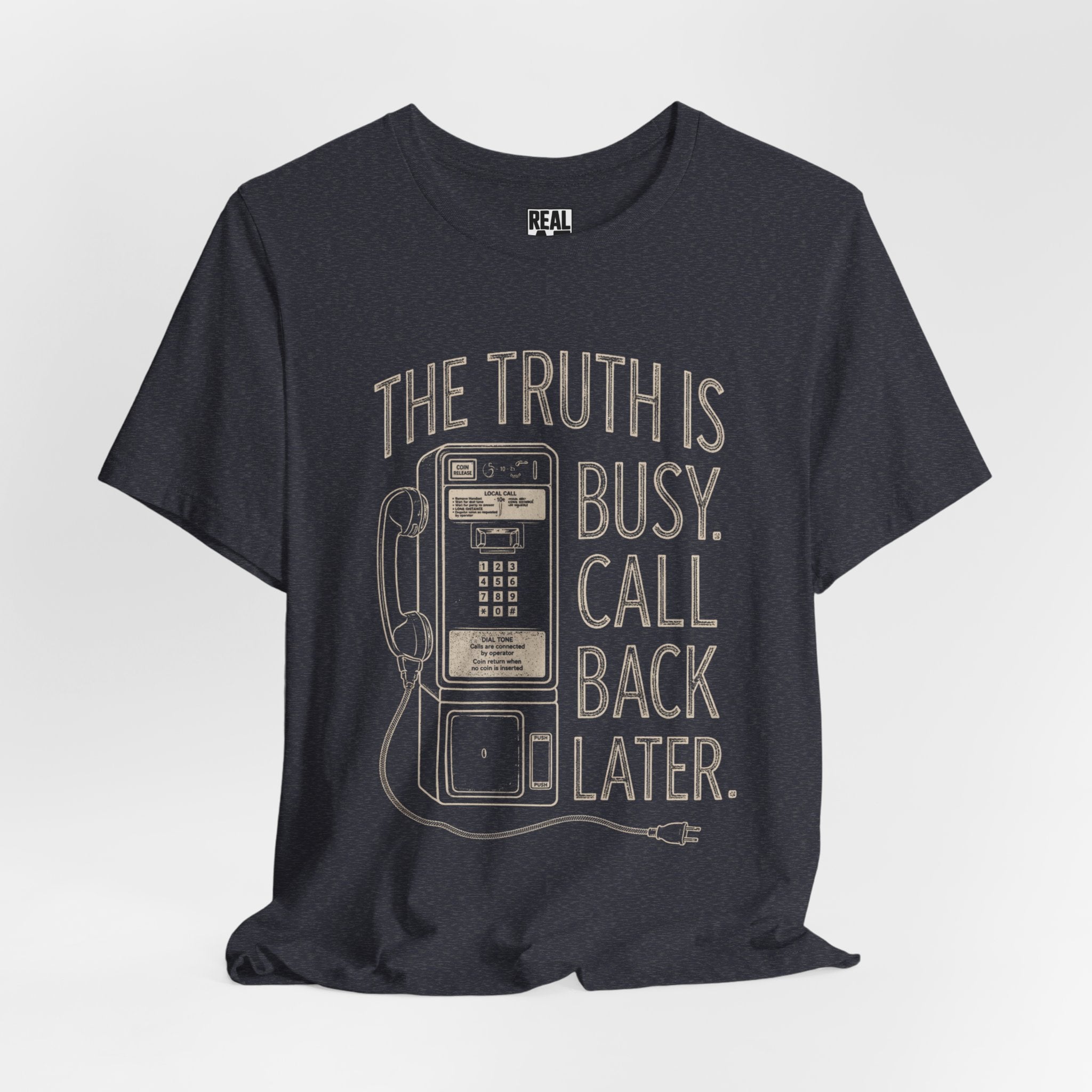 "The Truth Is Busy, Call Back Later" Vintage Payphone Tee