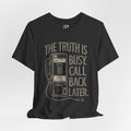 "The Truth Is Busy, Call Back Later" Vintage Payphone Tee
