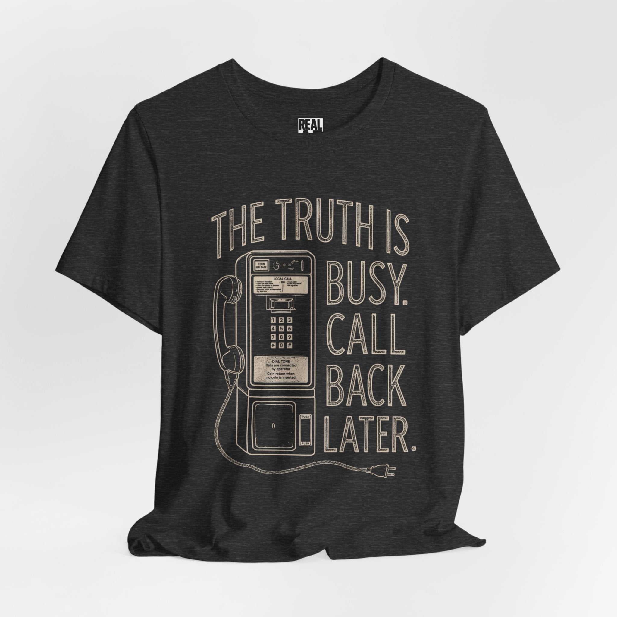"The Truth Is Busy, Call Back Later" Vintage Payphone Tee