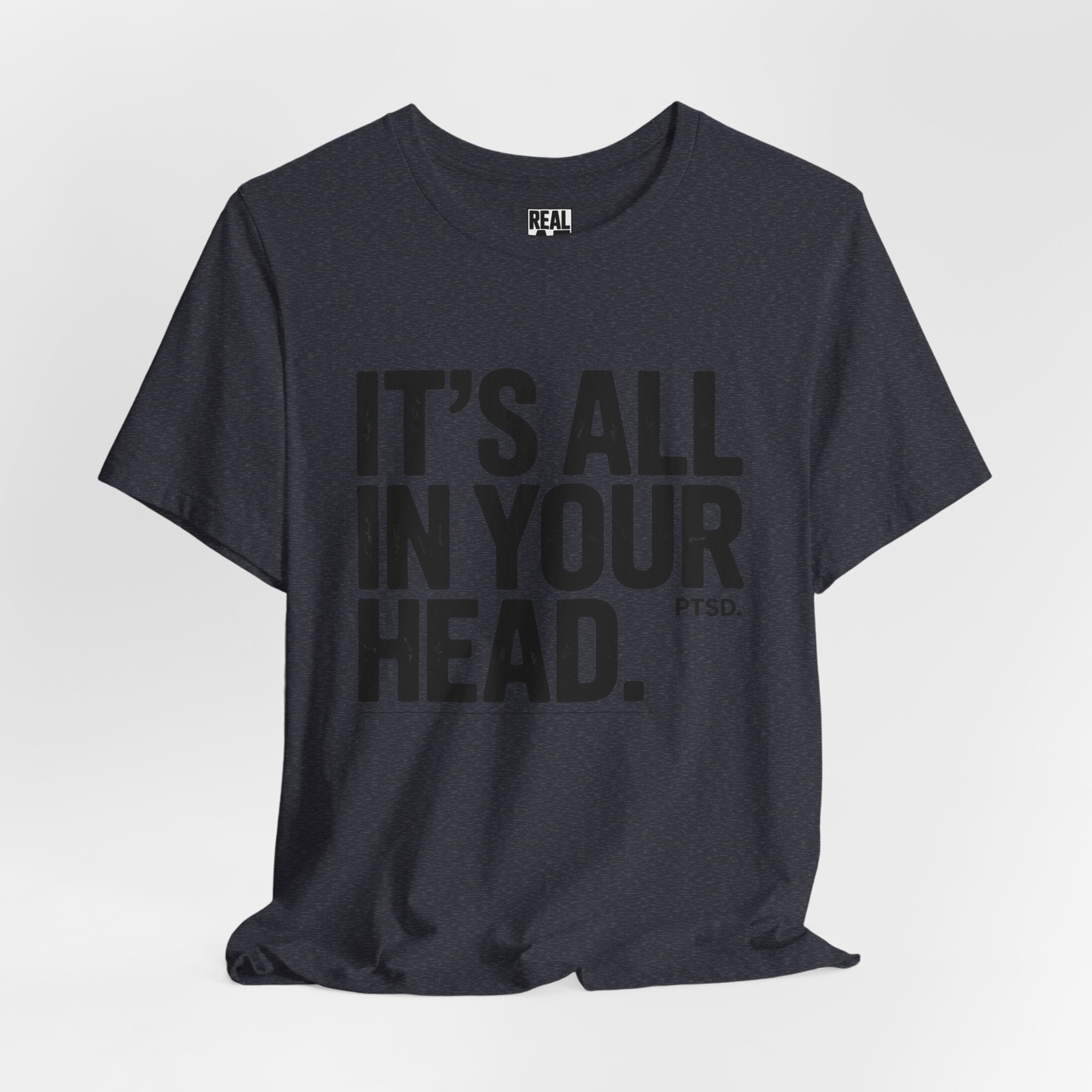 "It’s All In Your Head" Graphic Tee – PTSD Awareness