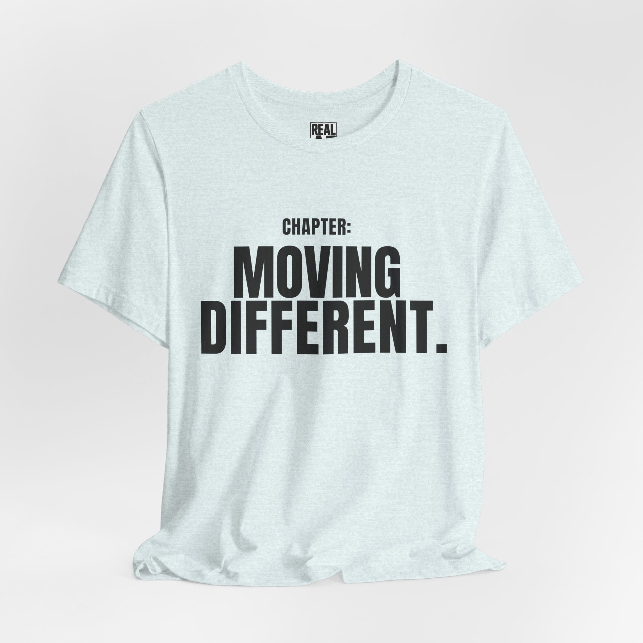Chapter: Moving Different. Tee