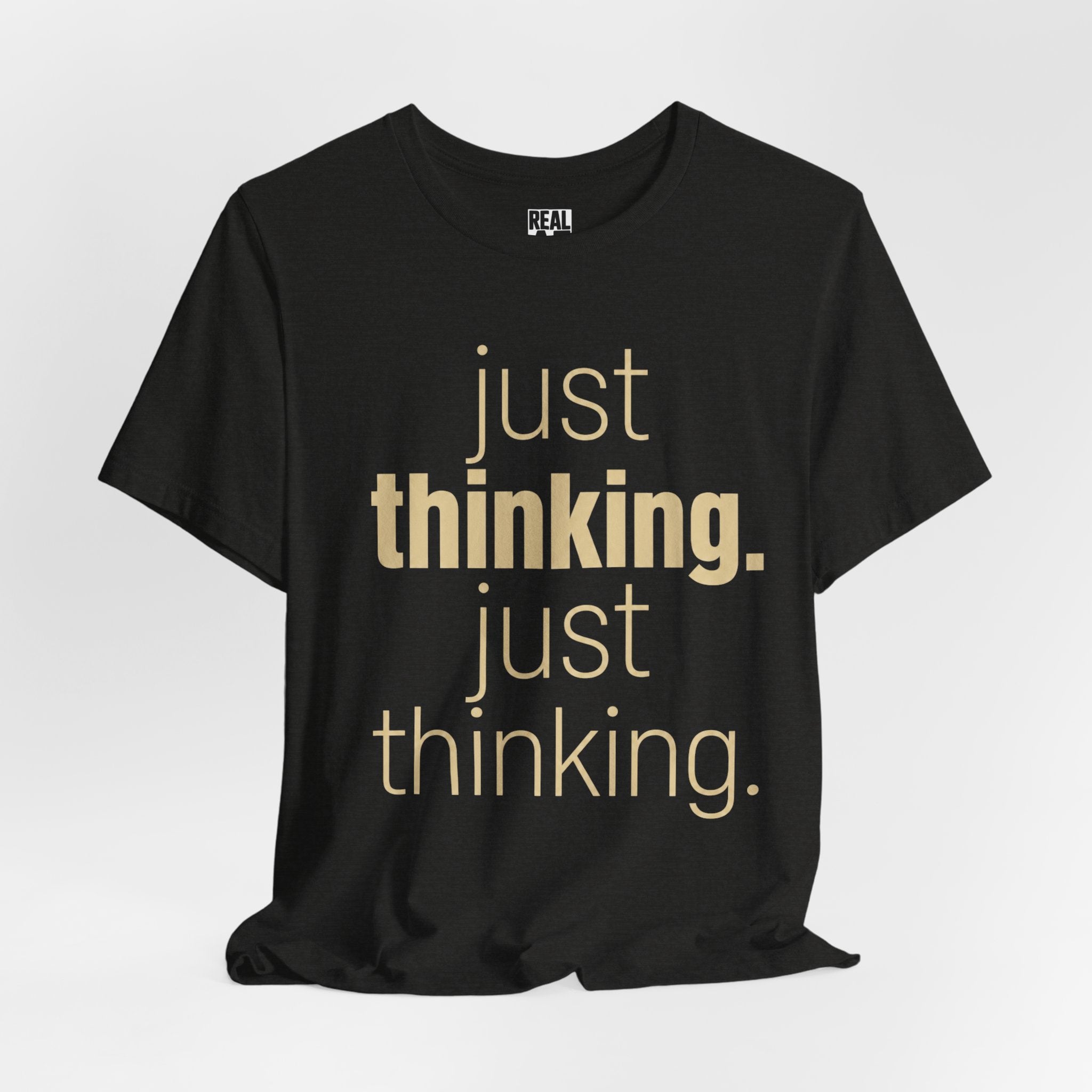 Just Thinking Tee