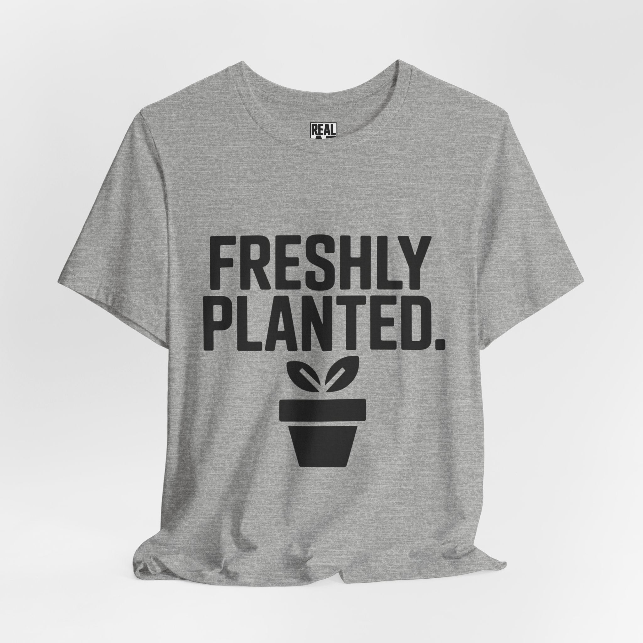 Freshly Planted T‑Shirt