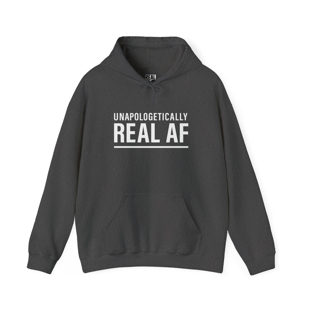 UNAPOLOGETICALLY REAL AF Hoodie