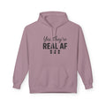 Real AF Unisex Hoodie, Funny Sweatshirt, Casual Wear, Gift for Friends, Everyday Comfort, Unique Wardrobe Addition
