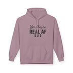Real AF Unisex Hoodie, Funny Sweatshirt, Casual Wear, Gift for Friends, Everyday Comfort, Unique Wardrobe Addition