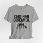Certified Screamer T-Shirt — For People Who Feel the Drop