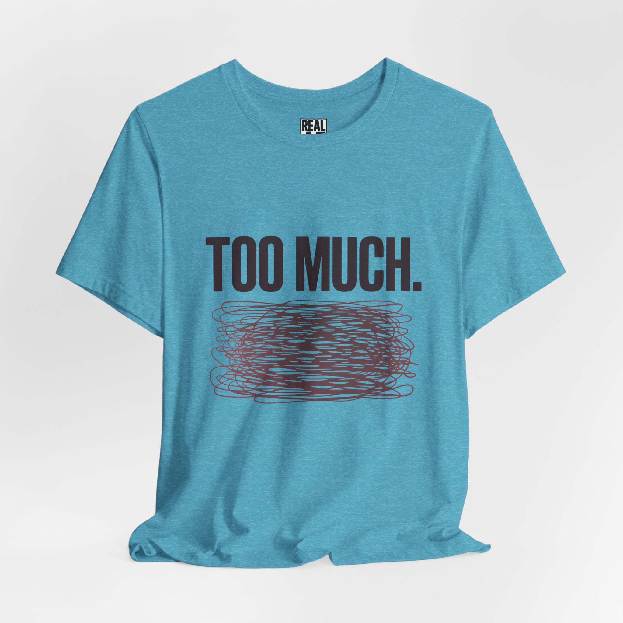 TOO MUCH – Graphic T‑Shirt